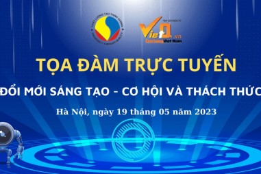 Tọa đàm trực tuyến: ‘Đổi mới sáng tạo - Cơ hội và thách thức’